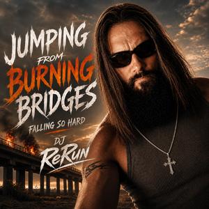 Jumping From Burning Bridges