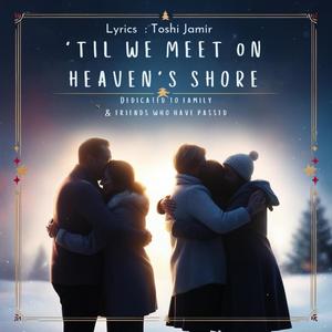 'Til We Meet On Heaven's Shore