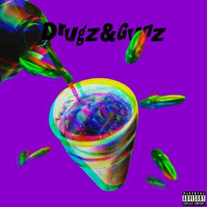 Drugz & Gunz