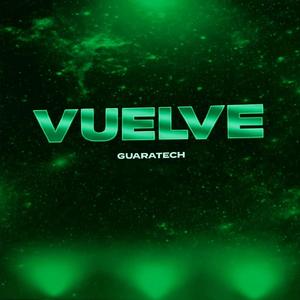 Vuelve (Guaratech)