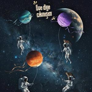 EVE DİYE ÇIKMIŞIM