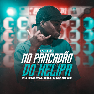 No Pancadão do Helipa - Eu Pegava pra Namorar