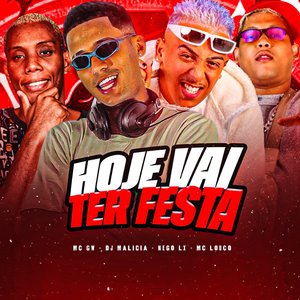 Hoje Vai Ter Festa (feat. Mc Gw)