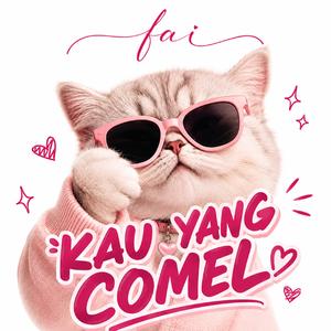 Kau Yang Comel