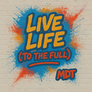 Live Life (To the Full)