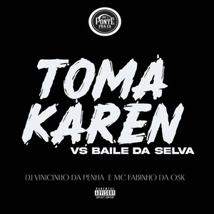 Toma Karen Vs Baile da Selva