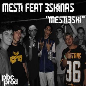 Mesti3ski (feat. 3skinas)