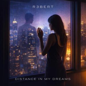 DISTANCE IN MY DREAMS