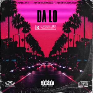 Da Lo (feat. FivestarBxnzo & FivestarDanny)