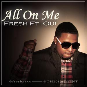 All On Me (feat. Oui)