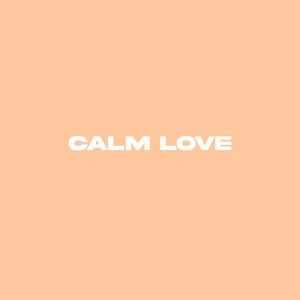 Calm Love