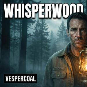 WHISPERWOOD (Appalachian noir)