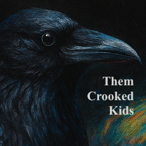 Them Crooked Kids