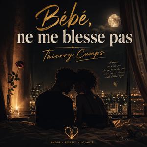 Bébé, ne me blesse pas