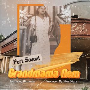 Grandmama 'Nem (feat. Wantaise)