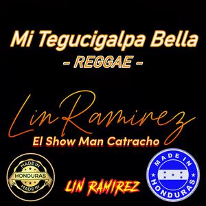 Mi Tegucigalpa Bella (Reggae)
