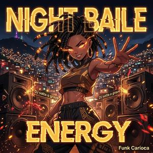 Night Baile Energy