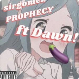 prophecy (feat. dawn!)