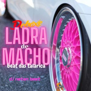 DEBOXE - BEAT DAS TALARICA - LADRA DE MACHO