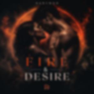 Fire & Desire