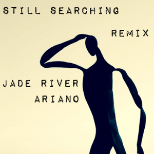Still Searching (Ariano Remix)