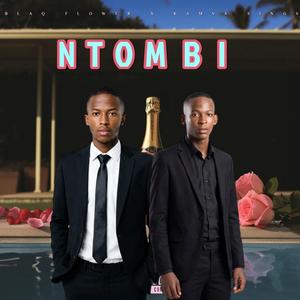 Ntombi (feat. Blaq Flower Vbs & Kamva Sings)