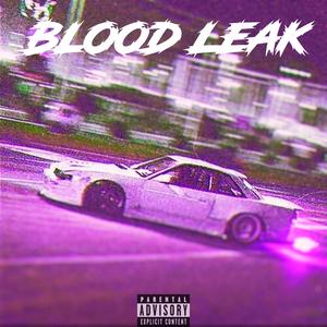 Blood Leak (feat. gi44nh)