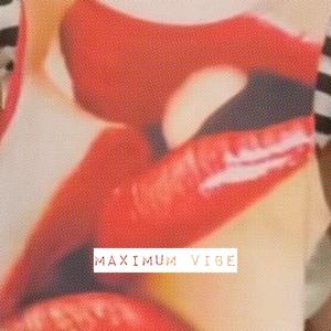 Maximum Vibe (Radio Edit)