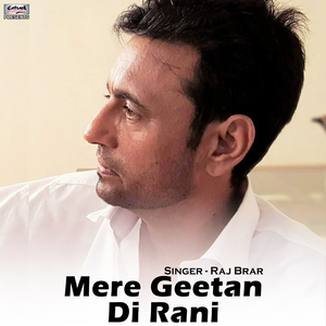 Mere Geetan Di Rani
