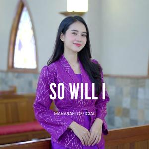 SO WILL I WORSHIP