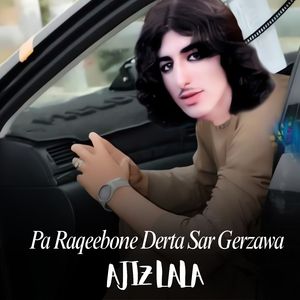 Pa Raqeebone Derta Sar Gerzawa