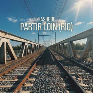 Partir loin (Rio) (Radio Edit)