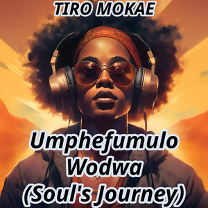 Umphefumulo Wodwa (Soul's Journey)