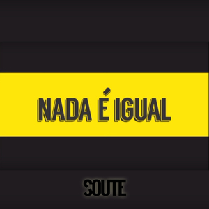 Nada é Igual