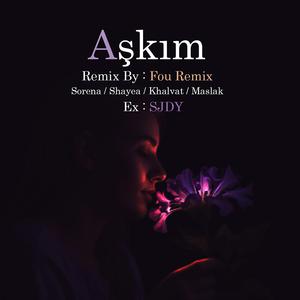 Aşkım (Fou Remix)