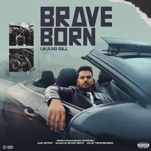 Brave born