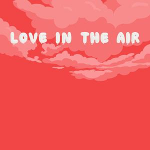 LOVE IN THE AIR