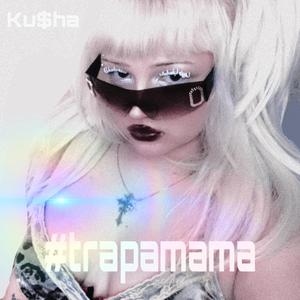 #trapmama