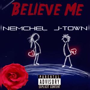 Believe Me (feat. Nemchel)