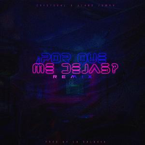 ¿Por Que Me Dejas? (Remix) (Remix)