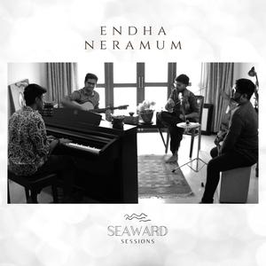 Endha Neramum (Seaward Sessions)