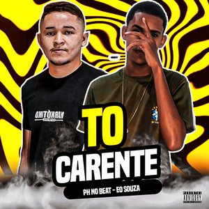 Tô Carente (feat. Ph no beat ©)