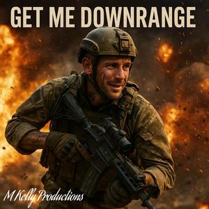 Get Me Downrange