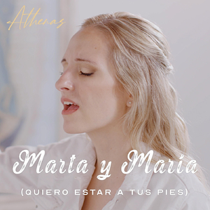 Marta y María (Quiero Estar a Tus Pies)