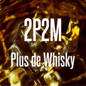 Plus de Whisky