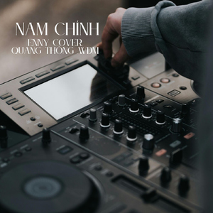 NAM CHÍNH (Remix)
