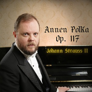 Annen Polka Op. 117