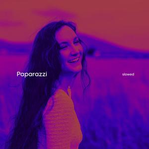 Paparazzi (Slowed)