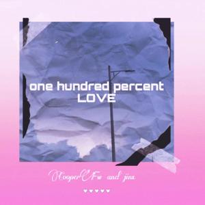 100% of love（prod.Meecro）