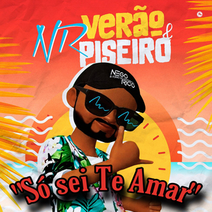Verão & Piseiro: Só Sei Te Amar